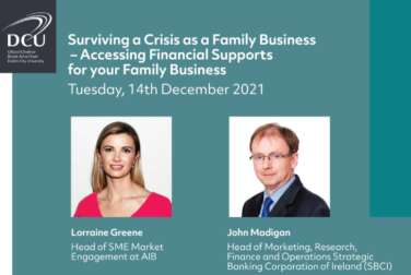 DCU National Centre for Family Business - Accessing Financial Supports for your Family Business