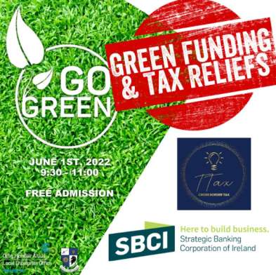 LEO Monaghan ''Go Green - Green Funding & Tax Reliefs''